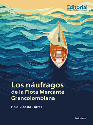 cover image of Los náufragos de la Flota Mercante Grancolombiana